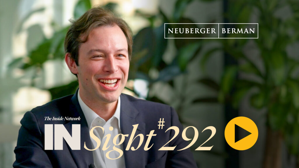 INSight #292 with Adam Grotzinger from Neuberger Berman