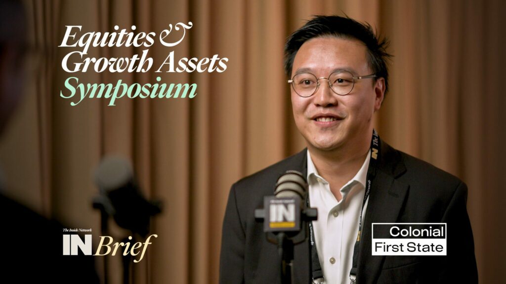 Equities & Growth Assets Symposium 2024: INBrief with Ben Lam from Colonial First State