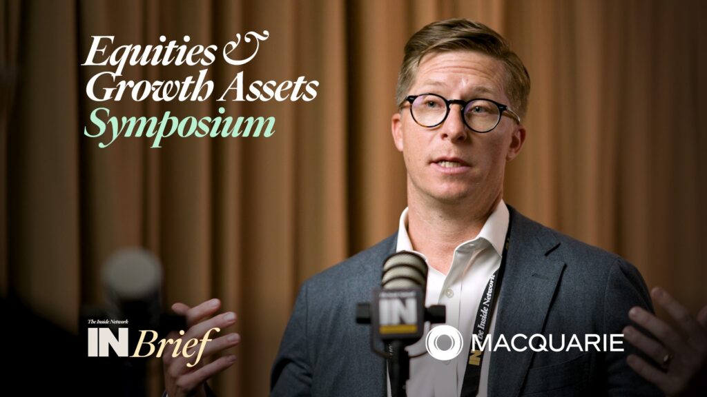 Equities & Growth Assets Symposium 2024: INBrief with James Maydew from Macquarie Asset Management