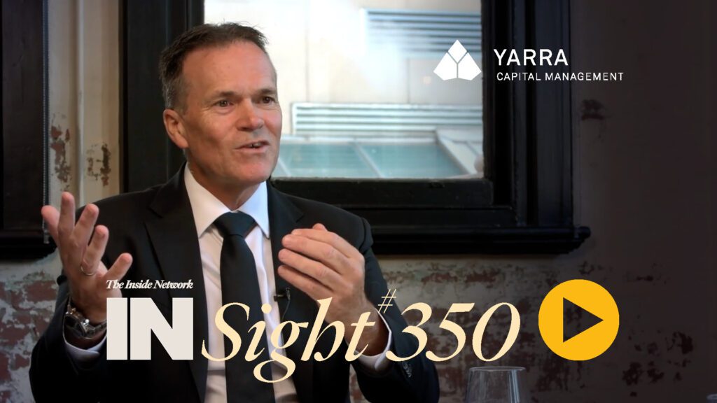 INSight #350 with Roy Keenan from Yarra Capital Management