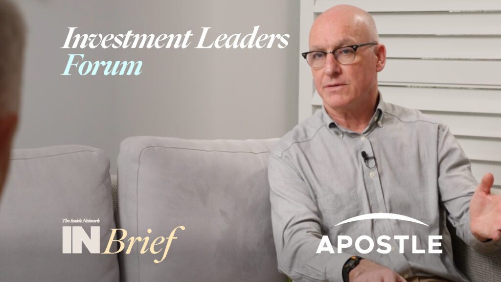 Investment Leaders Forum 2024: INBrief with Tony Breen from Apostle Funds Management