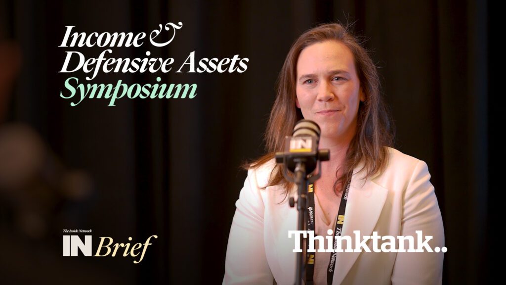 Income & Defensive Assets Symposium 2024: INBrief with Lauren Ryan from Thinktank